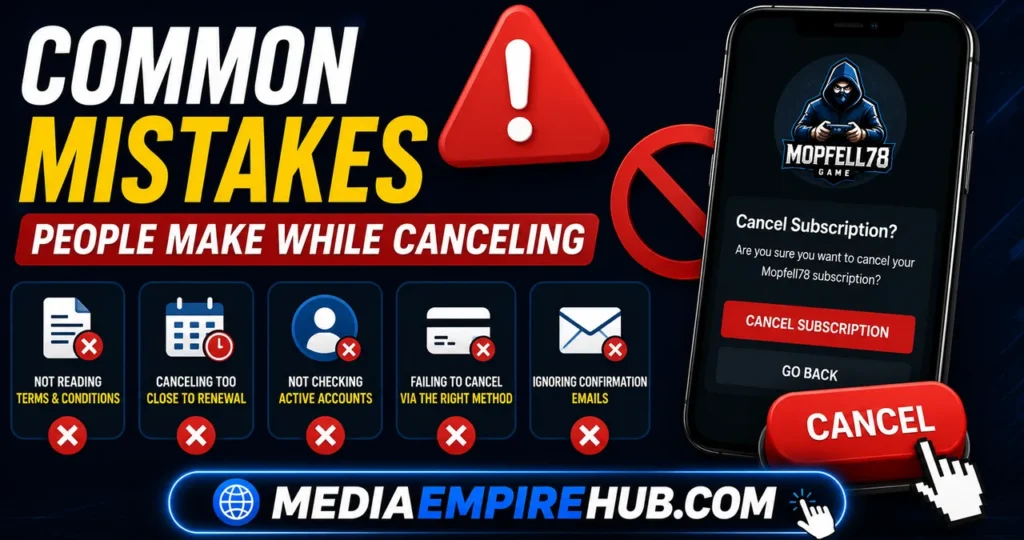 Common Mistakes People Make While Canceling