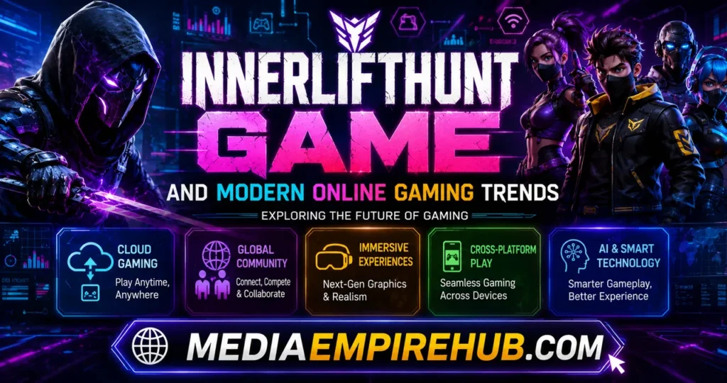 InnerLiftHunt Game and Modern Online Gaming Trends