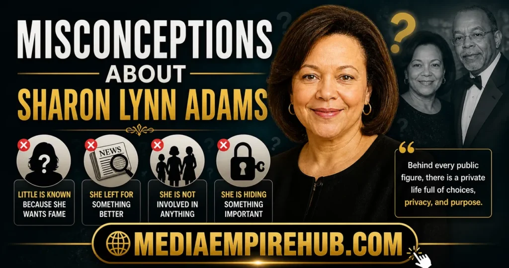 Misconceptions About Sharon Lynn Adams