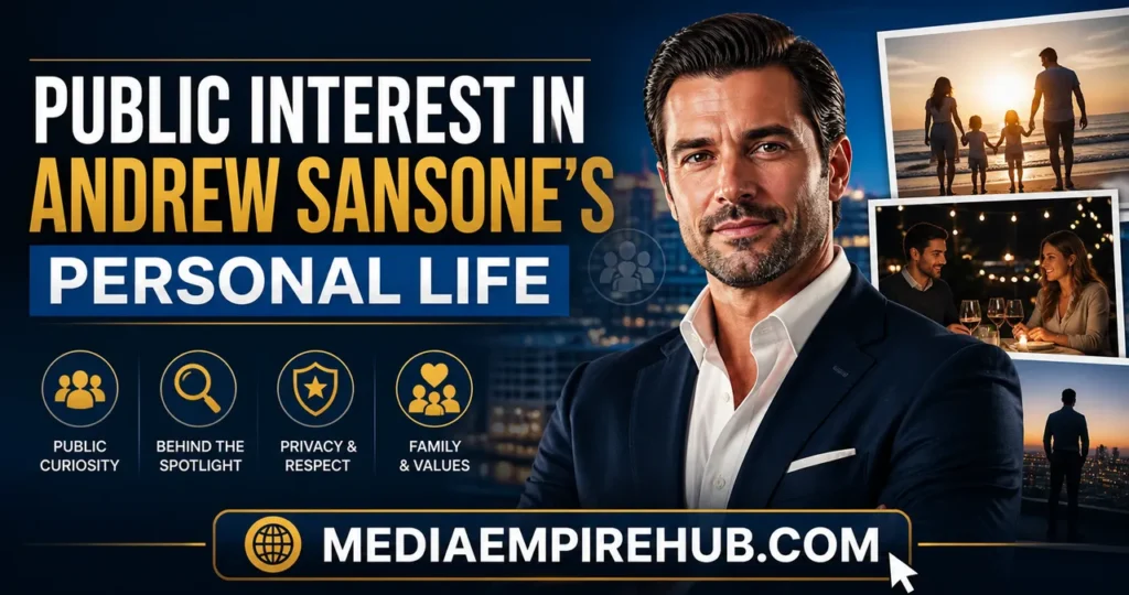 Public Interest in Andrew Sansone’s Personal Life