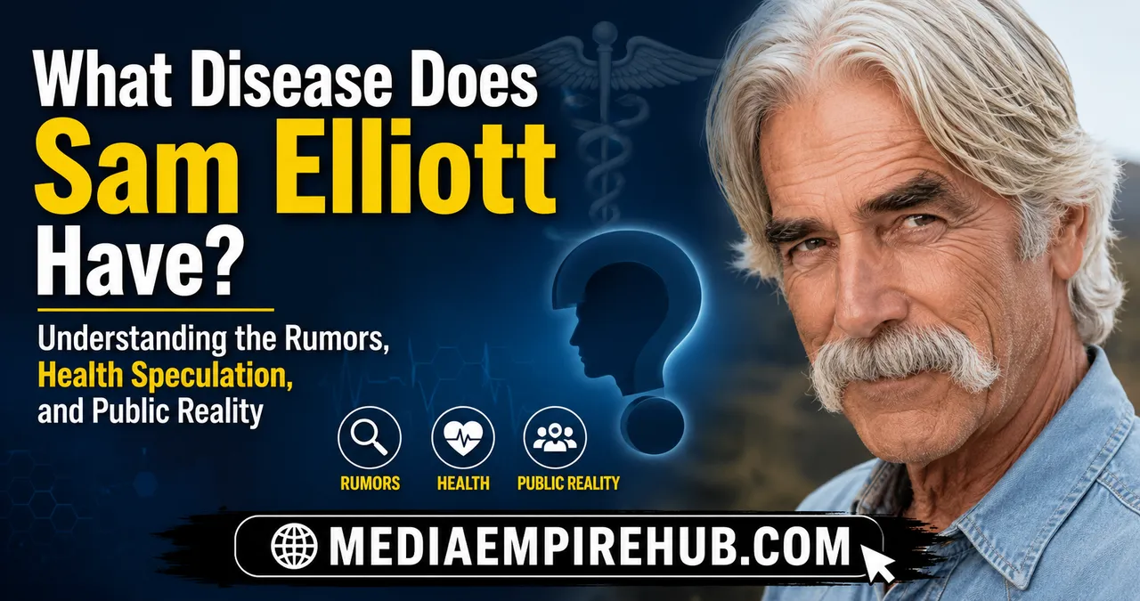 What Disease Does Sam Elliott Have