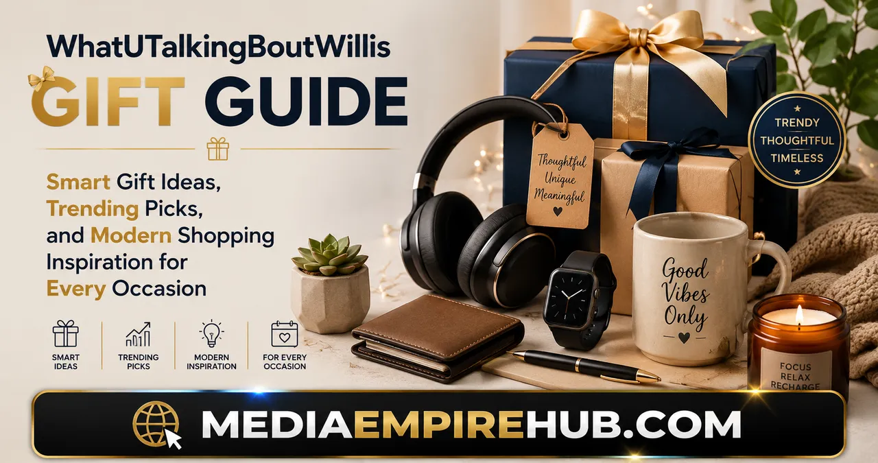 WhatUTalkingBoutWillis Gift Guide