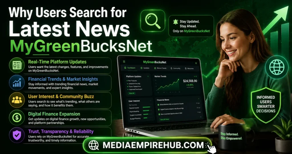 Why Users Search for Latest News MyGreenBucksNet