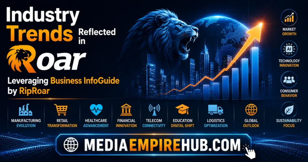 Industry Trends Reflected in RoarLeveraging Business InfoGuide by RipRoar