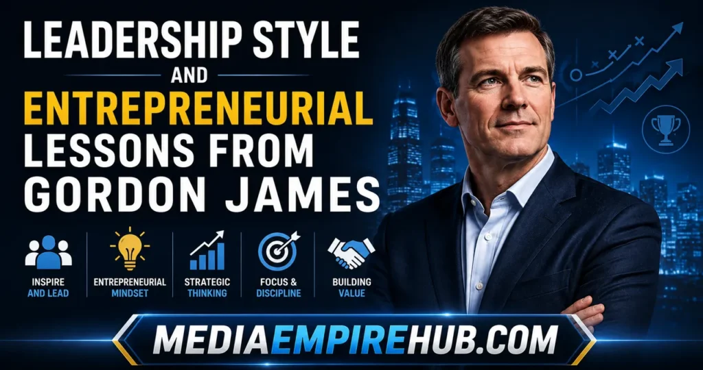 Leadership Style and Entrepreneurial Lessons From Gordon James